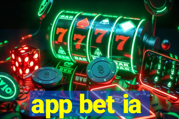 app bet ia